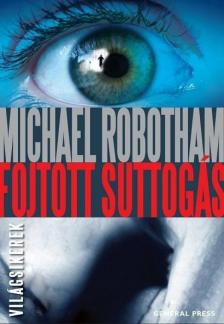Michael Robotham - Fojtott suttogás [antikvár]