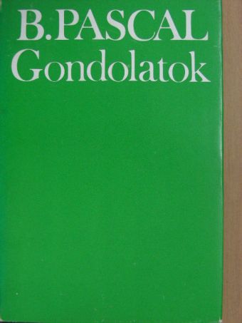Blaise Pascal - Gondolatok [antikvár]