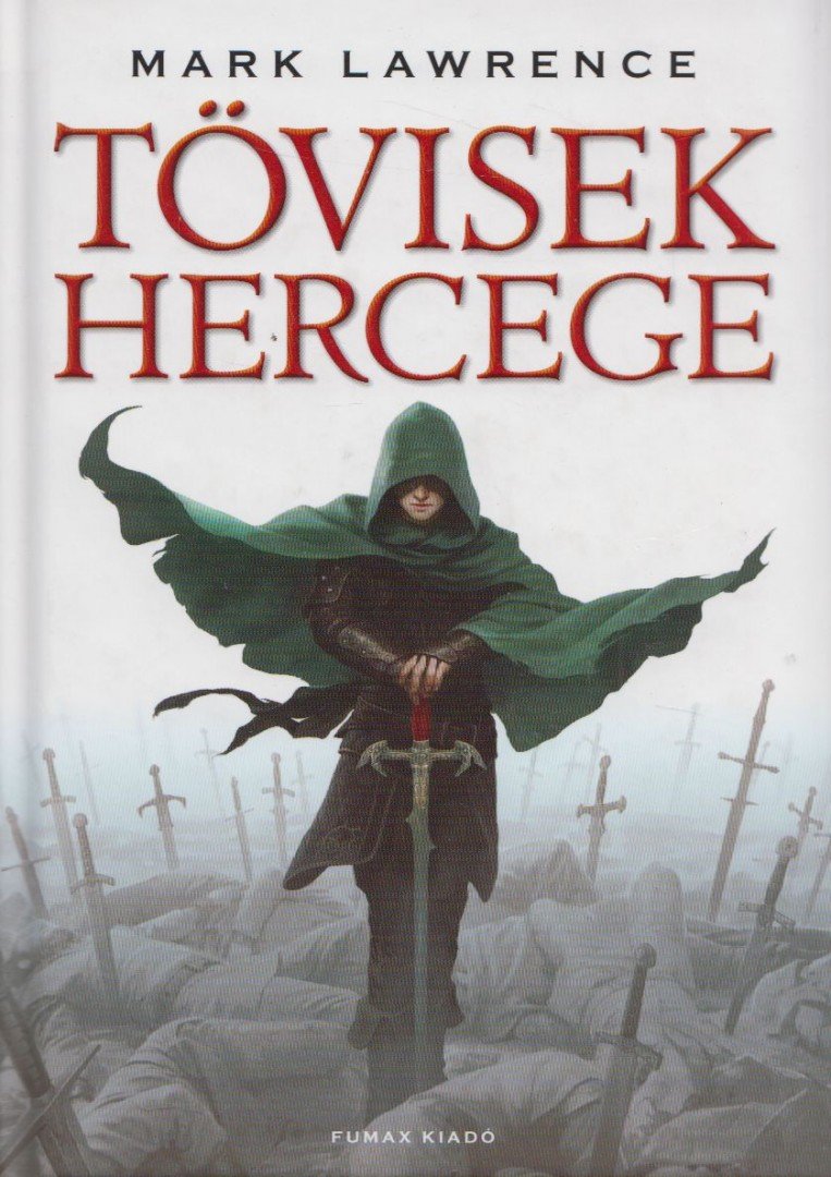 Mark Lawrence - Tövisek hercege [antikvár]