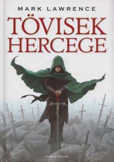 Mark Lawrence - Tövisek hercege [antikvár]