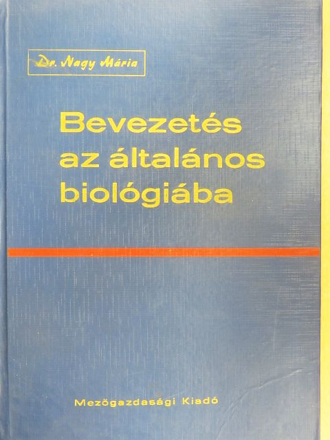 Dr. Nagy Mária - Bevezetés az általános biológiába [antikvár]
