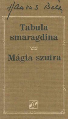 HAMVAS BÉLA - Tabula smaragdina / Mágia szutra [antikvár]