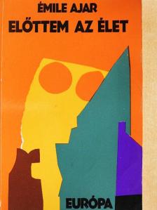 Émile Ajar - Előttem az élet [antikvár]