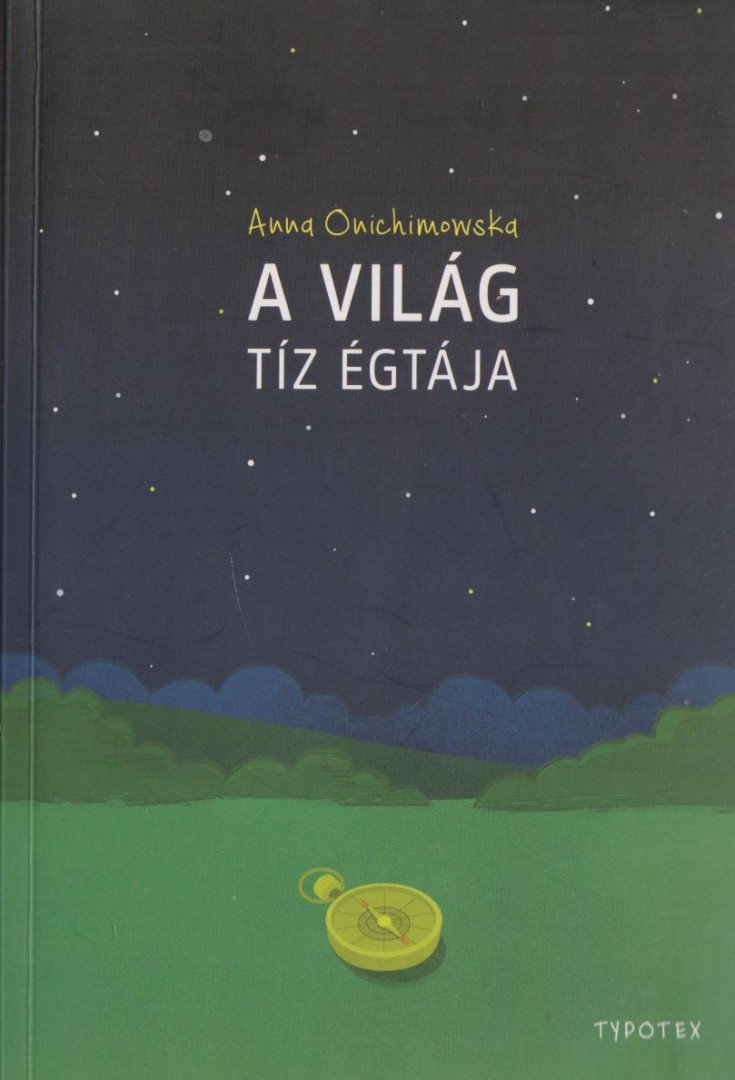 Anna Onichimowska - A világ tíz égtája [antikvár]