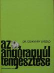 Dr. Csikváry László - Az angóranyúl tenyésztése [antikvár]