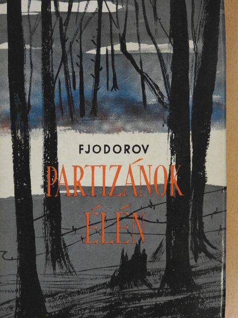 A. Fjodorov - Partizánok élén [antikvár]