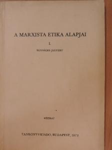 Dr. Farkas Endre - A marxista etika alapjai I. [antikvár]