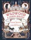 Colin Meloy - Wildwood 2. - A Vadon mélyén
