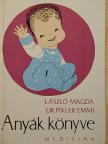 László Magda - Anyák könyve [antikvár]