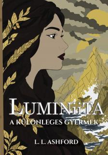 L. L. Ashford - Luminiita - A különleges gyermek