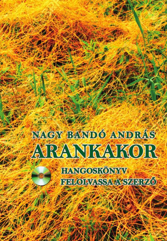 NAGY BANDÓ ANDRÁS - ARANKAKOR