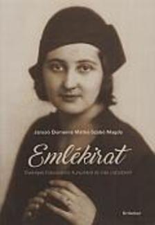 Jancsó Elemérné Máthé-Szabó Magda - Emlékirat - Életképek Kolozsvárról, Kunczékról és más családokról