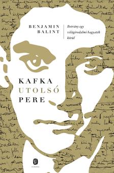 Balint, Benjamin - Kafka utolsó pere
