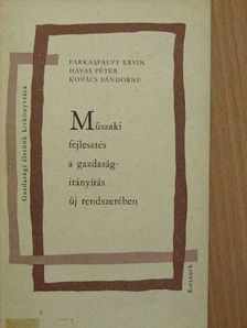 Farkasfalvy Ervin - Műszaki fejlesztés a gazdaságirányítás új rendszerében [antikvár]