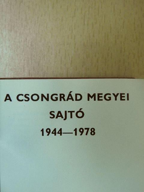 Dr. Koncz János - A Csongrád megyei sajtó 1944-1978 (minikönyv) [antikvár]
