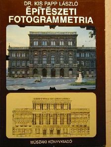 Dr. Kis Papp László - Építészeti fotogrammetria [antikvár]