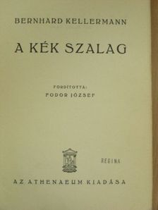 Bernhard Kellermann - A kék szalag [antikvár]