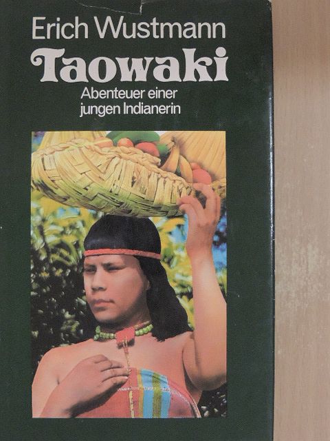 Erich Wustmann - Taowaki [antikvár]