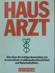 Dr. W. E. J. Schneidrzik - Haus Arzt [antikvár]