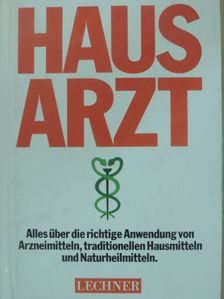 Dr. W. E. J. Schneidrzik - Haus Arzt [antikvár]