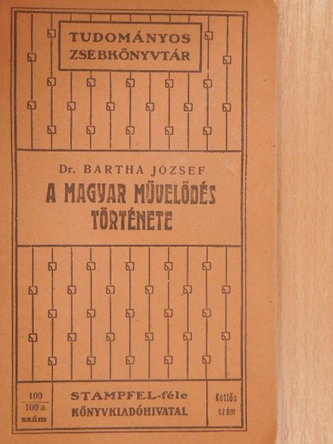 Dr. Bartha József - A magyar művelődés története [antikvár]