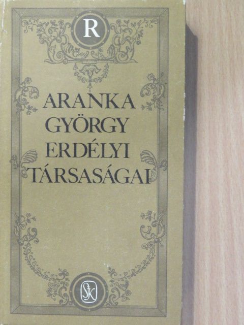 Enyedi Sándor - Aranka György erdélyi társaságai (dedikált példány) [antikvár]