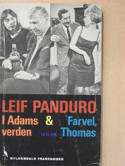 Leif Panduro - I Adams verden og Farvel, Thomas [antikvár]