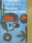 Czilczer Olga - Küszöbön egy rongybagoly (dedikált példány) [antikvár]