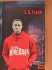 E. R. Frank - Ich bin Amerika [antikvár]