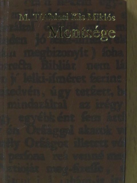 M. Tótfalusi Kis Miklós - M. Tótfalusi Kis Miklós Mentsége (minikönyv) (számozott) [antikvár]