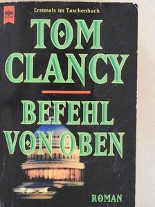 Tom Clancy - Befehl von oben [antikvár]