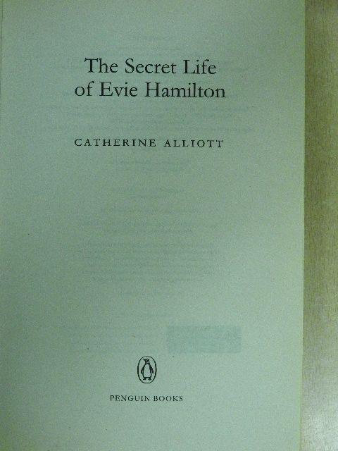 Catherine Alliott - The secret life of Evie Hamilton [antikvár]