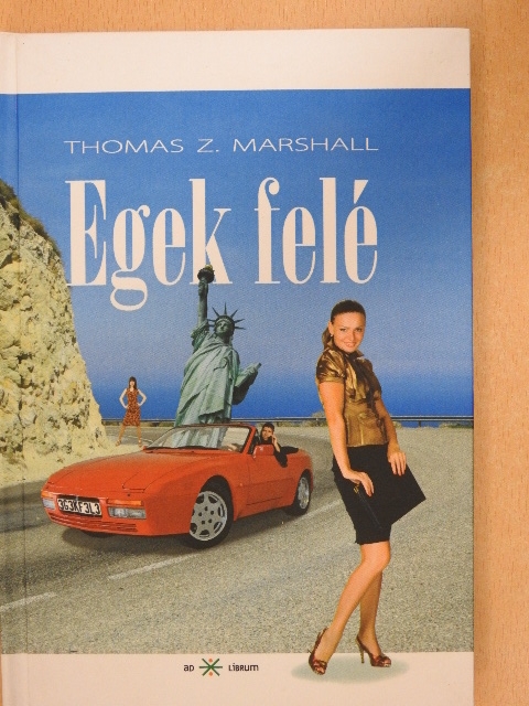 Thomas Z. Marshall - Egek felé [antikvár]