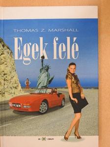 Thomas Z. Marshall - Egek felé [antikvár]