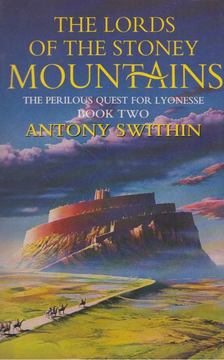 Antony Swithin - The Lords of the Stoney Mountains [antikvár]