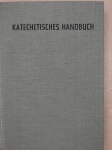 Alfred Barth - Katechetisches Handbuch zum katholischen Katechismus II/1. [antikvár]