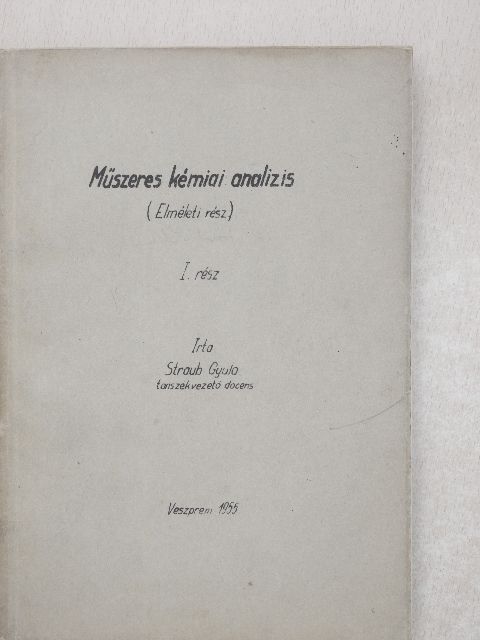Straub Gyula - Műszeres kémiai analízis I-II [antikvár]