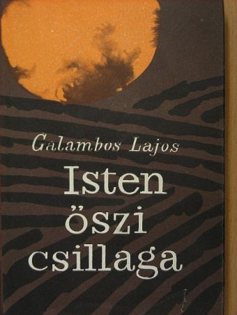 Galambos Lajos - Isten őszi csillaga [antikvár]