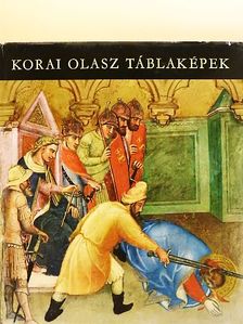 Boskovits Miklós - Korai olasz táblaképek [antikvár]