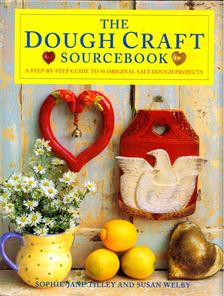 Sophie-Jane Tilley, Susan Welby - The Dough Craft Sourcebook [antikvár]