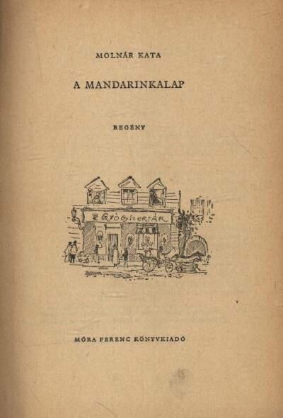 MOLNÁR KATA - A mandarinkalap [antikvár]