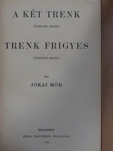 Jókai Mór - A két Trenk/Trenk Frigyes [antikvár]