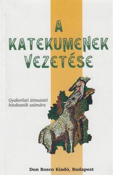 A katekumenek vezetése [antikvár]