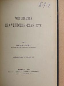 Rogács Ferencz - Wellhausen Hexateuchus-elmélete [antikvár]