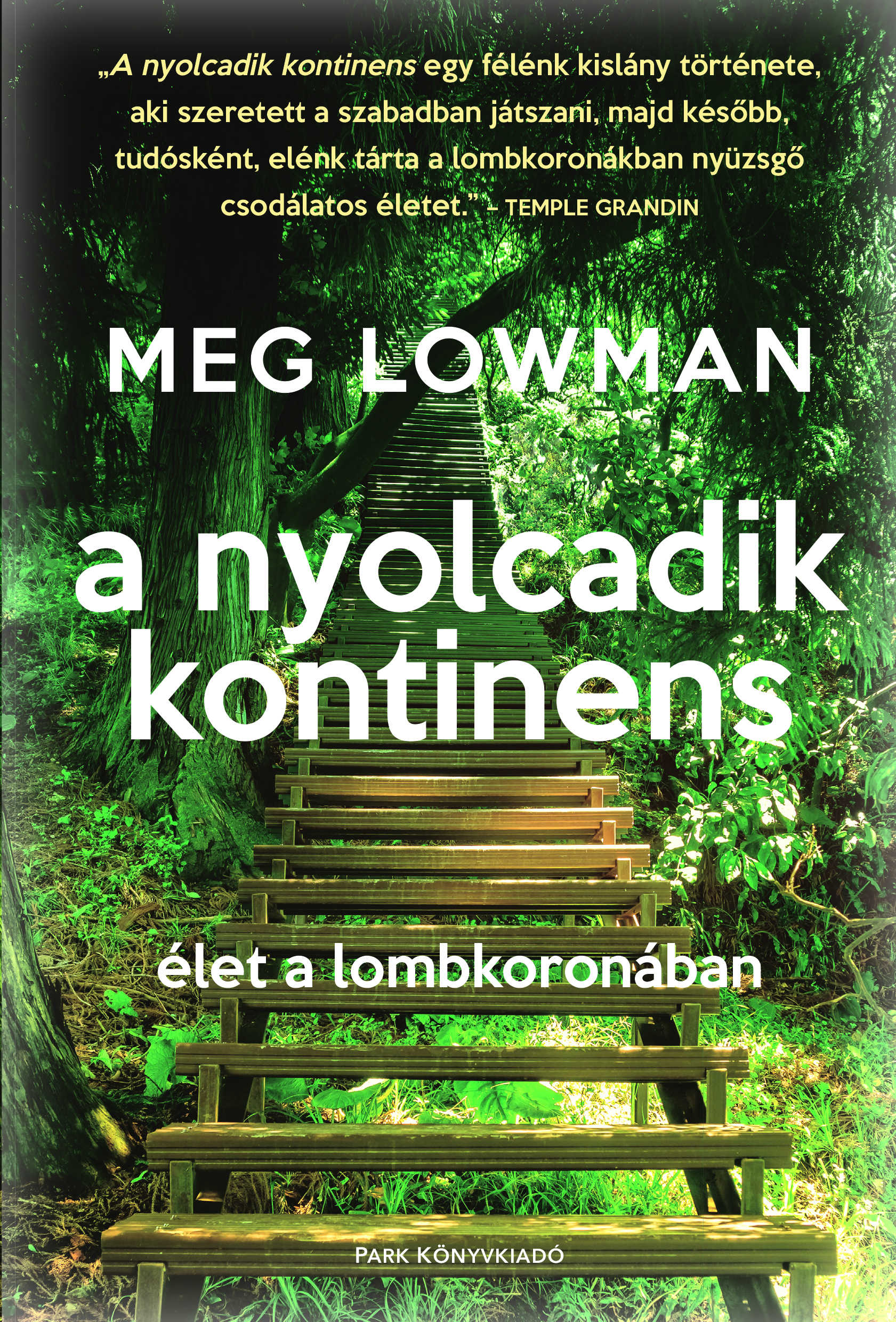Meg Lowman - A nyolcadik kontinens [eKönyv: epub, mobi]