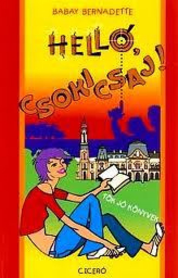 Babay Bernadette - Helló, csokicsaj! [antikvár]