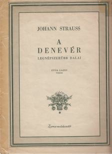 JOHANN STRAUSS - A Denevér legnépszerűbb dalai [antikvár]