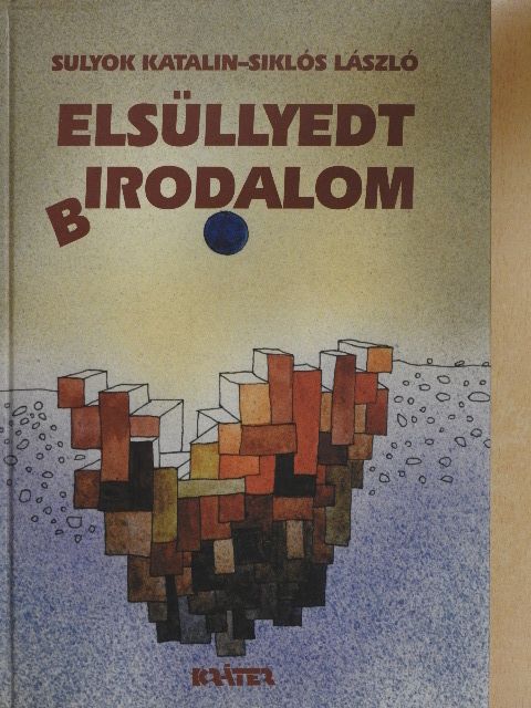 Siklós László - Elsüllyedt (b)irodalom [antikvár]