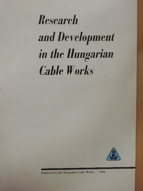 Dr. György Kardos - Research and Development in the Hungarian Cable Works 1982 [antikvár]