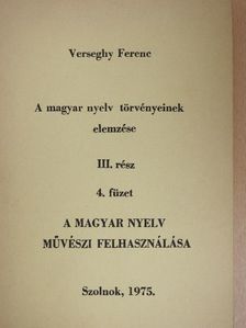 Verseghy Ferenc - A magyar nyelv törvényeinek elemzése III. rész 4. füzet [antikvár]